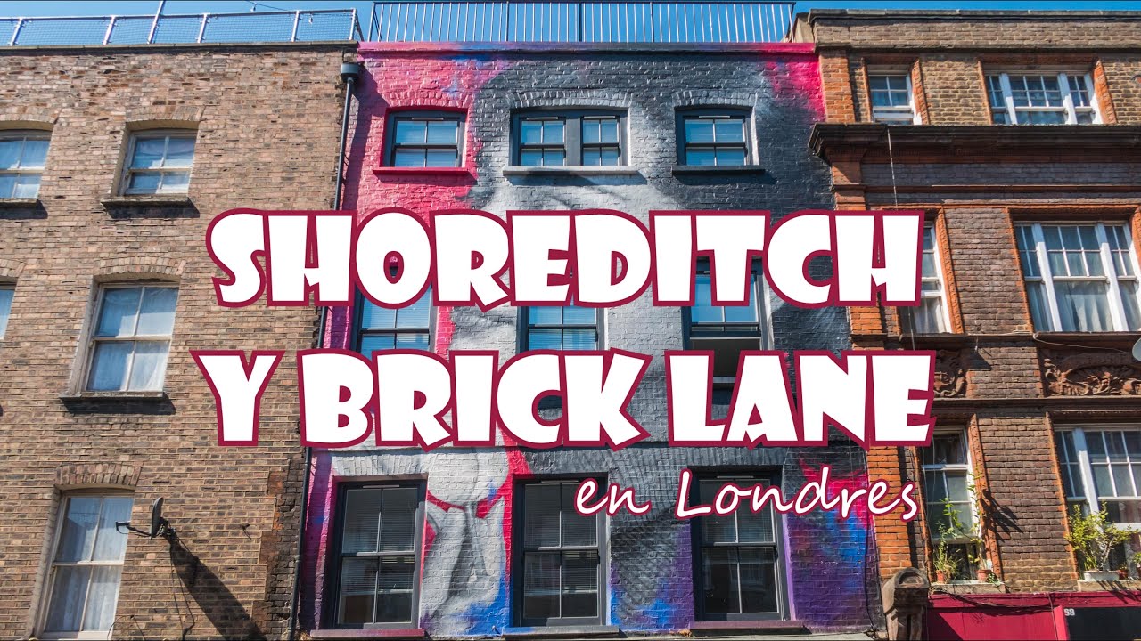SHOREDITCH y mercadillos de BRICK LANE | LONDRES | SeguirViajando