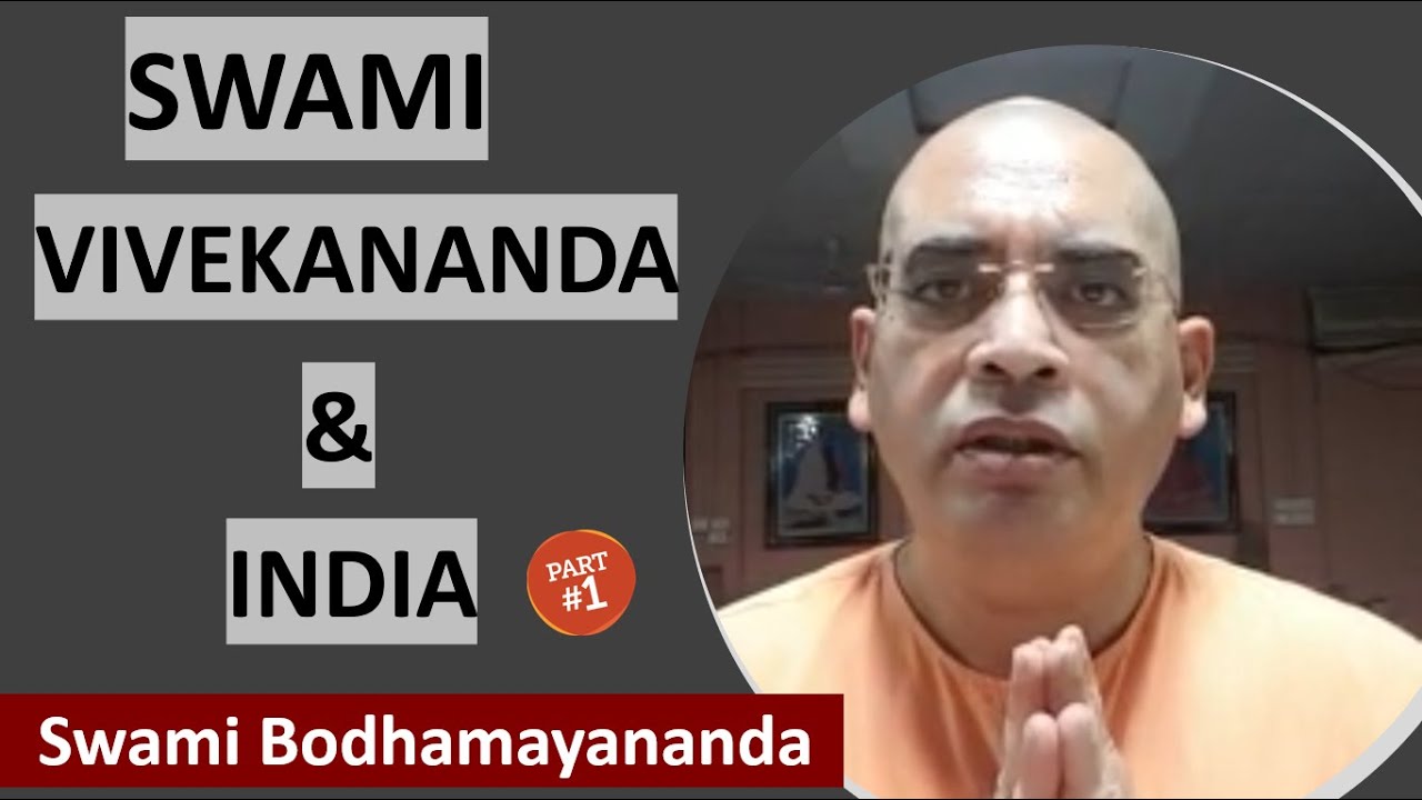 Swami Vivekananda and India Part 1 | Swami Bodhamayananda