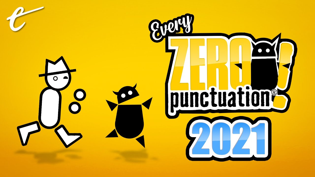 Every 2021 Zero Punctuation with No Punctuation