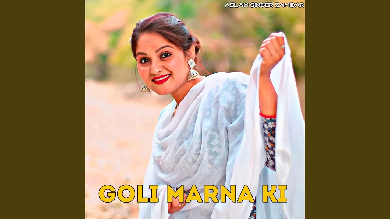 Goli Marna Ki
