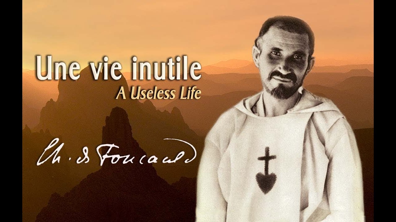“Uma vida inútil” Charles de Foucauld
