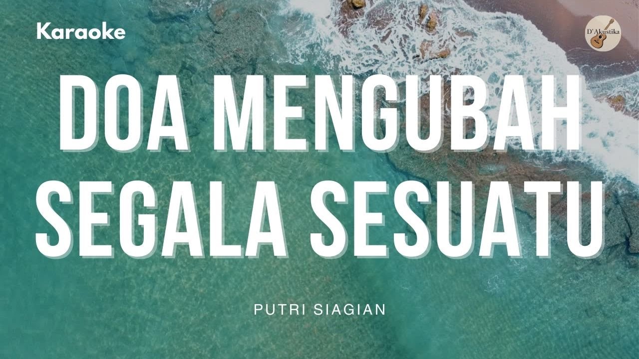 Doa Mengubah Segala Sesuatu | Putri Siagian - Akustik + Perkusi Karaoke - Kunci D