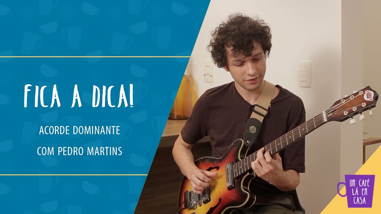 Fica a Dica do Convidado | Acorde Dominante | Pedro Martins
