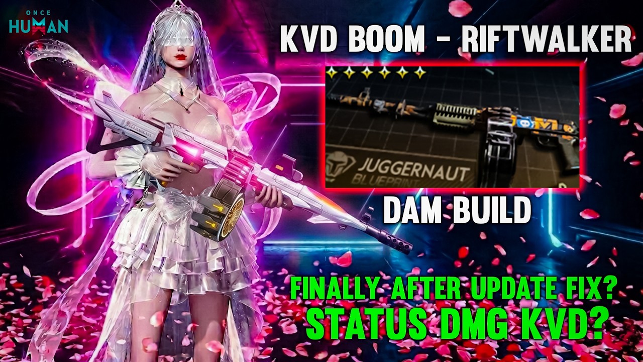 AFTER UPDATE STATUS DMG FIX IT NEW META KVD BOOM BOOM RIFTWALKER 🥶NIGHTMARE BUILD ONCE HUMAN