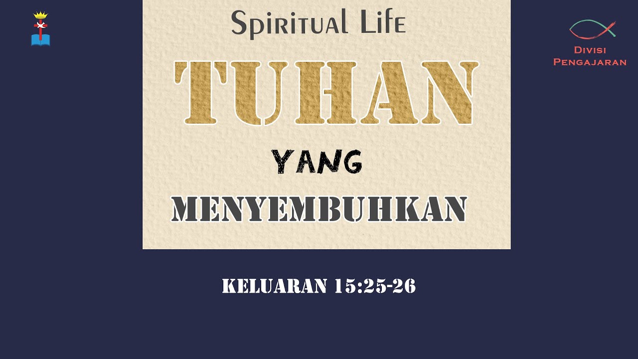 Spiritual Life#1000 - Tuhan yang menyembuhkan