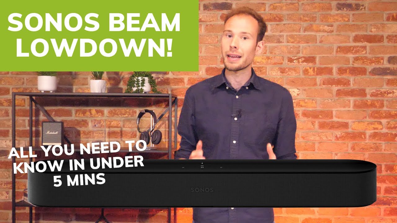 Sonos Beam Lowdown: All you need to know in under 5 minutes