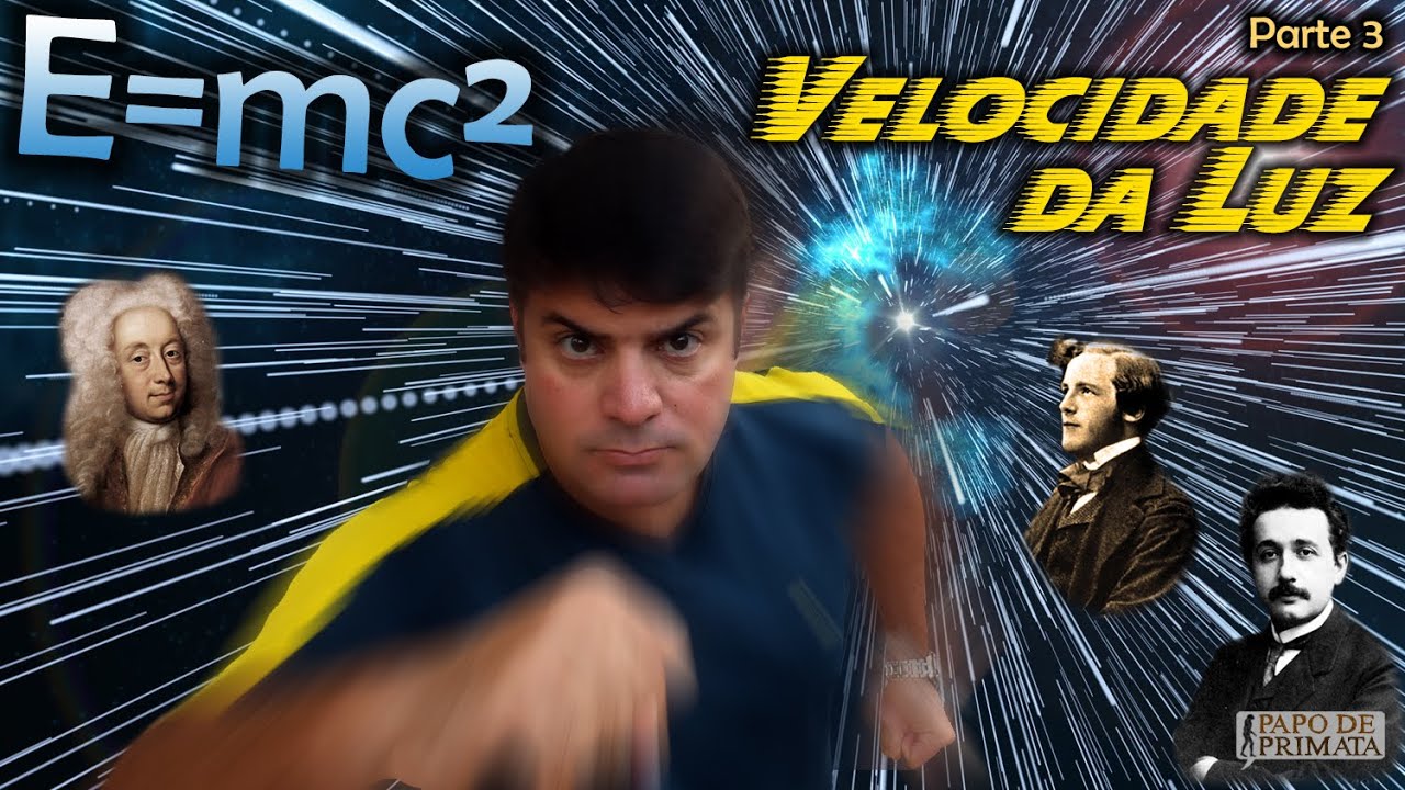 E=mc² [3 - Velocidade da luz]