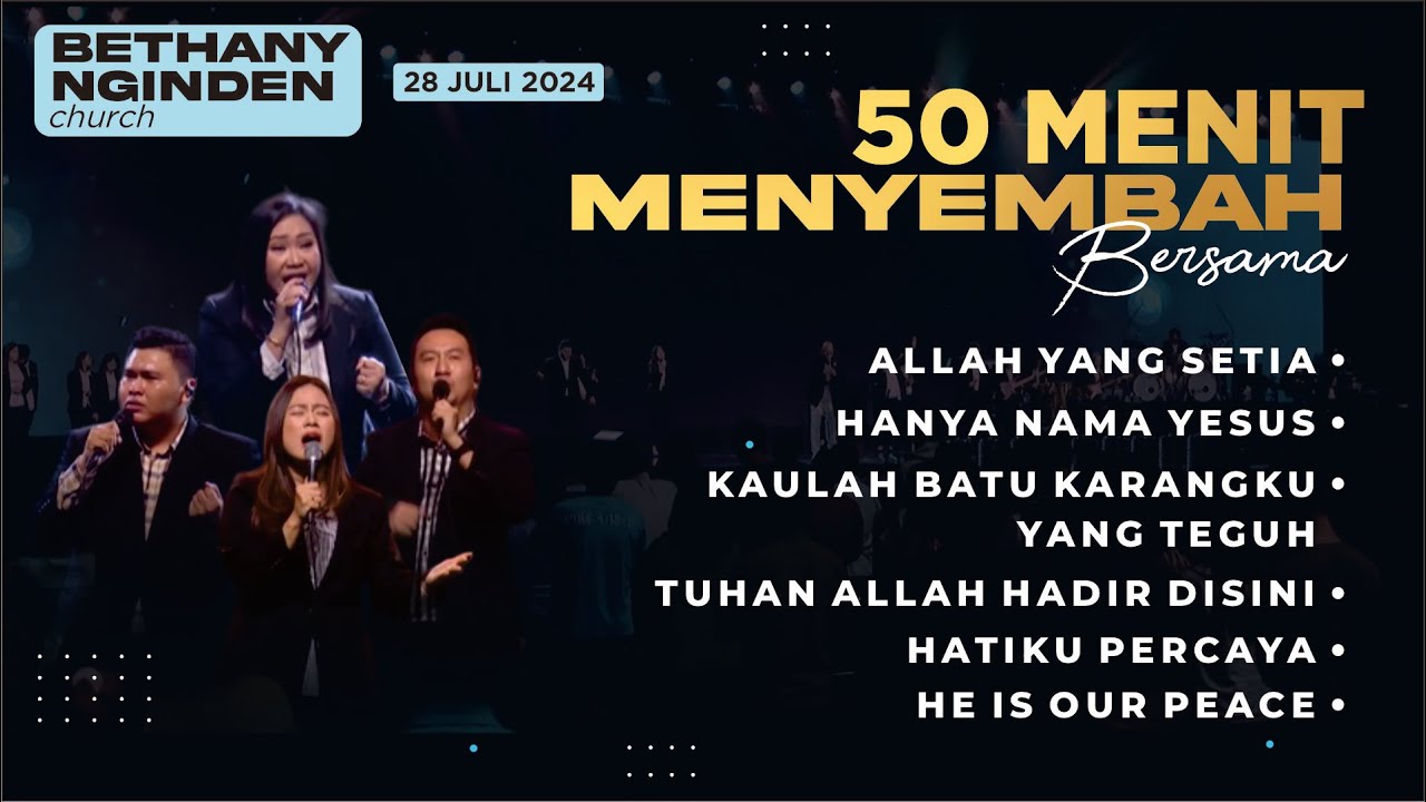 50 menit MENYEMBAH bersama BETHANY NGINDEN  I  MINGGU, 28 JULI 2024
