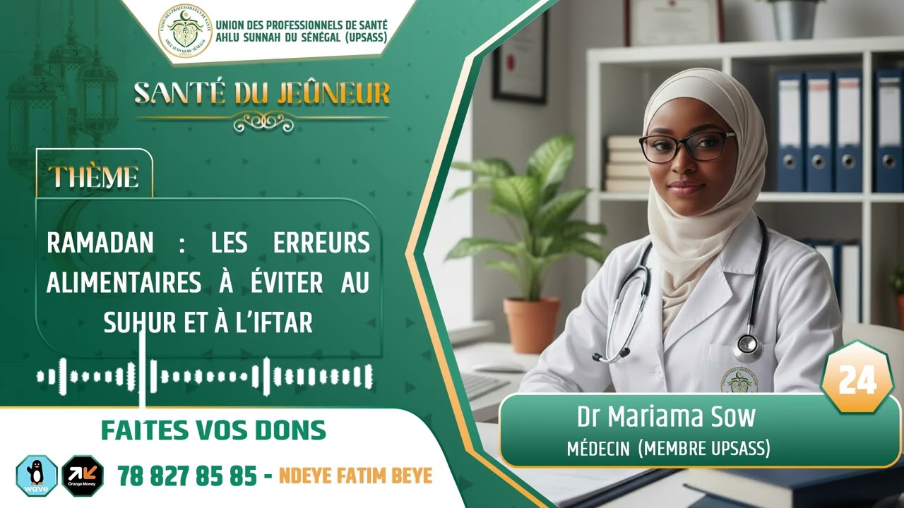 Ramadan : les erreurs alimentaires à éviter au suhur et à l’iftar || Dr Maryam Sow