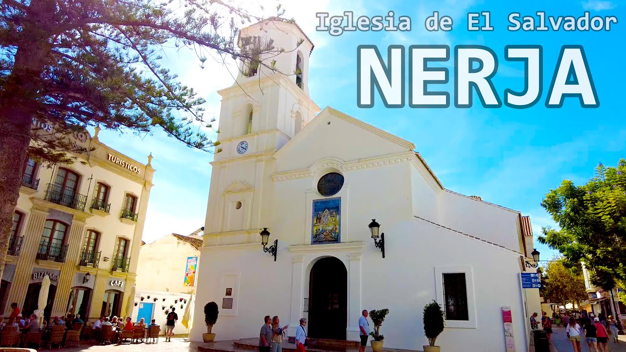 Iglesia de El Salvador || Nerja | Axarquía | Málaga | Spain Ep#24 ||