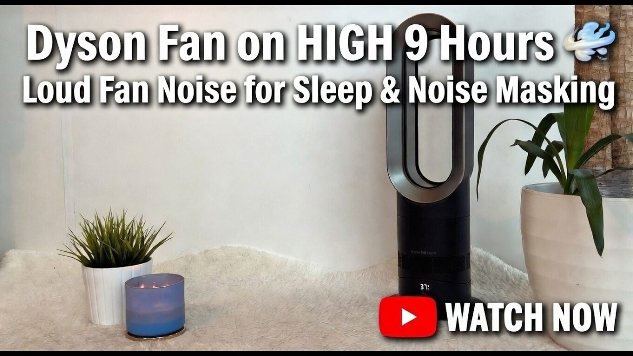 Dyson Fan on HIGH 9 Hours 🌪️ Loud Fan Noise for Sleep & Extreme Noise Masking (No Ads)