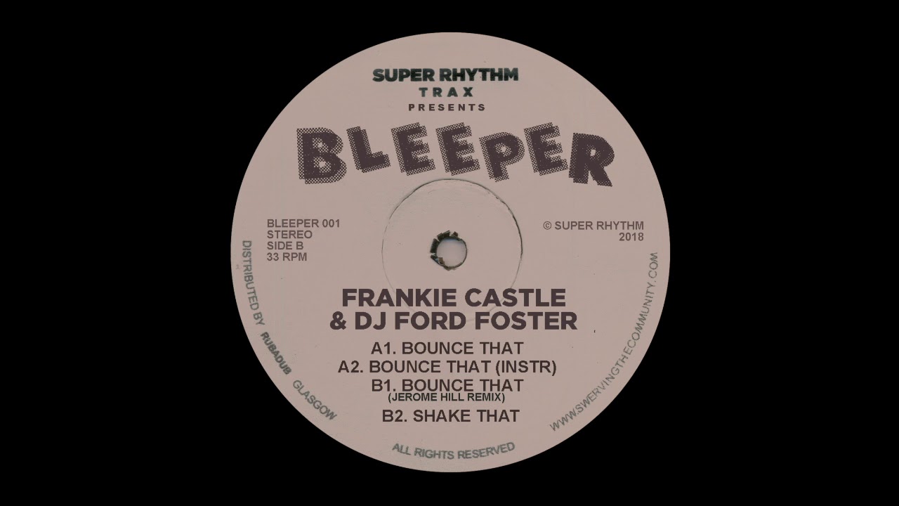 Frankie Castle & DJ Ford Foster - Bounce That (Jerome Hill Remix) [Bleeper]
