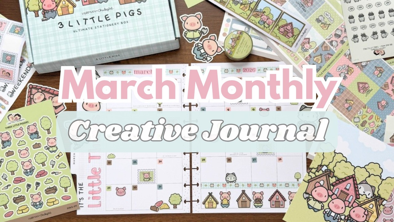 March 2026 Monthly Creative Journal Setup + Hubman and Chubgirl Unboxing! Happy Planner