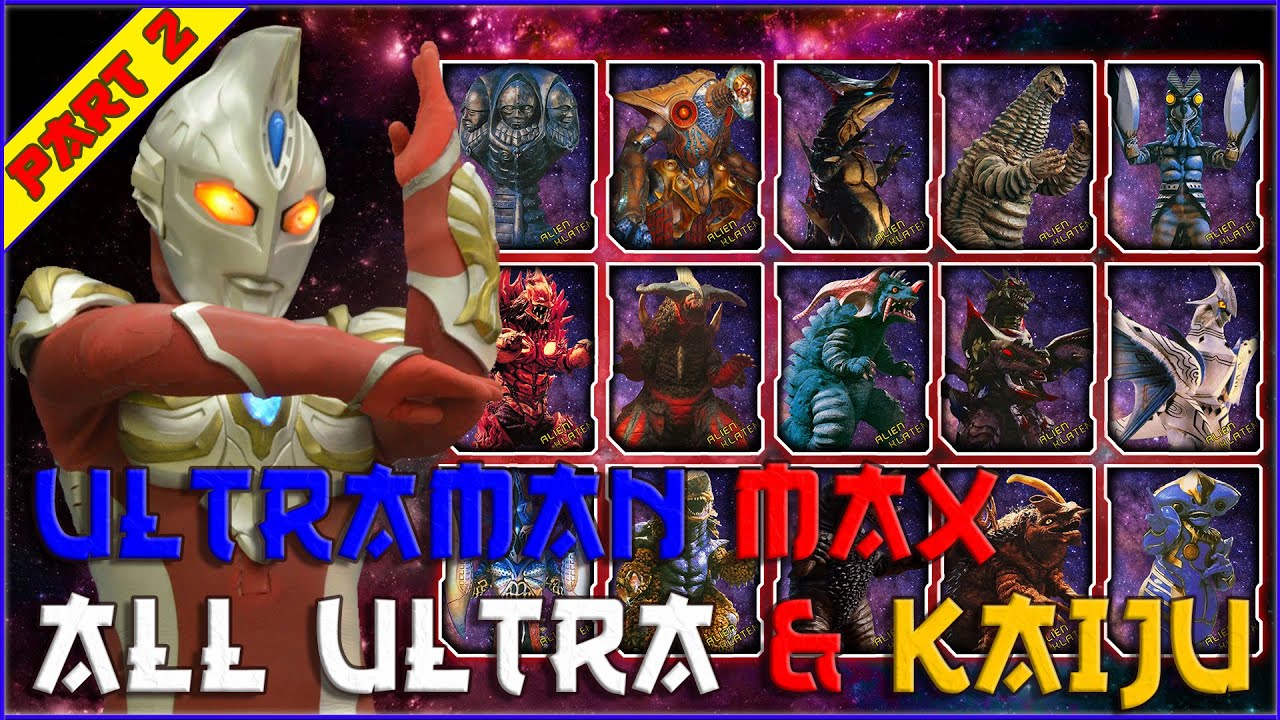 ULTRAMAN ALL KAIJU - Ultraman Max Part II【ウルトラマンマックス】