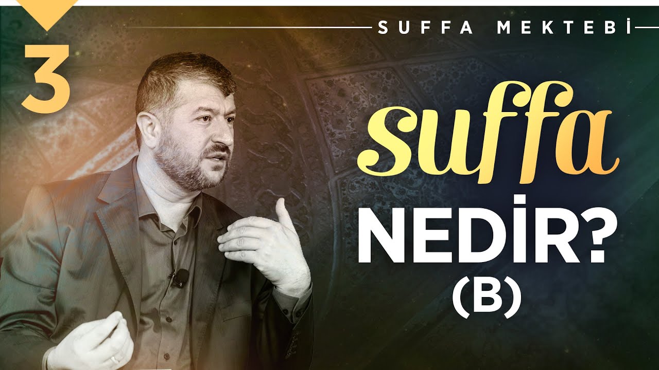 Suffa Nedir? (B) | Muhammed Emin Yıldırım (3. Ders)