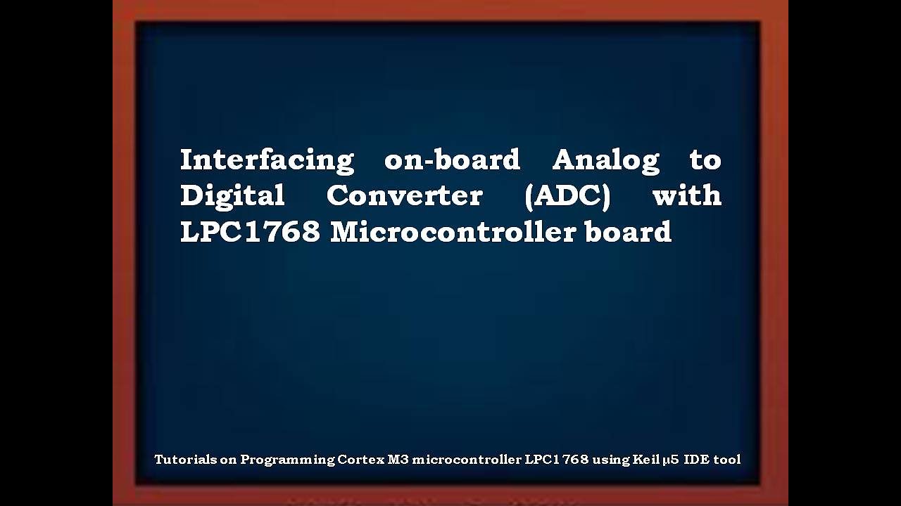 ARM CORTEX-M3 LPC-1768 Keil5 tutorial-6_Interfacing of internal 12 bit ADC