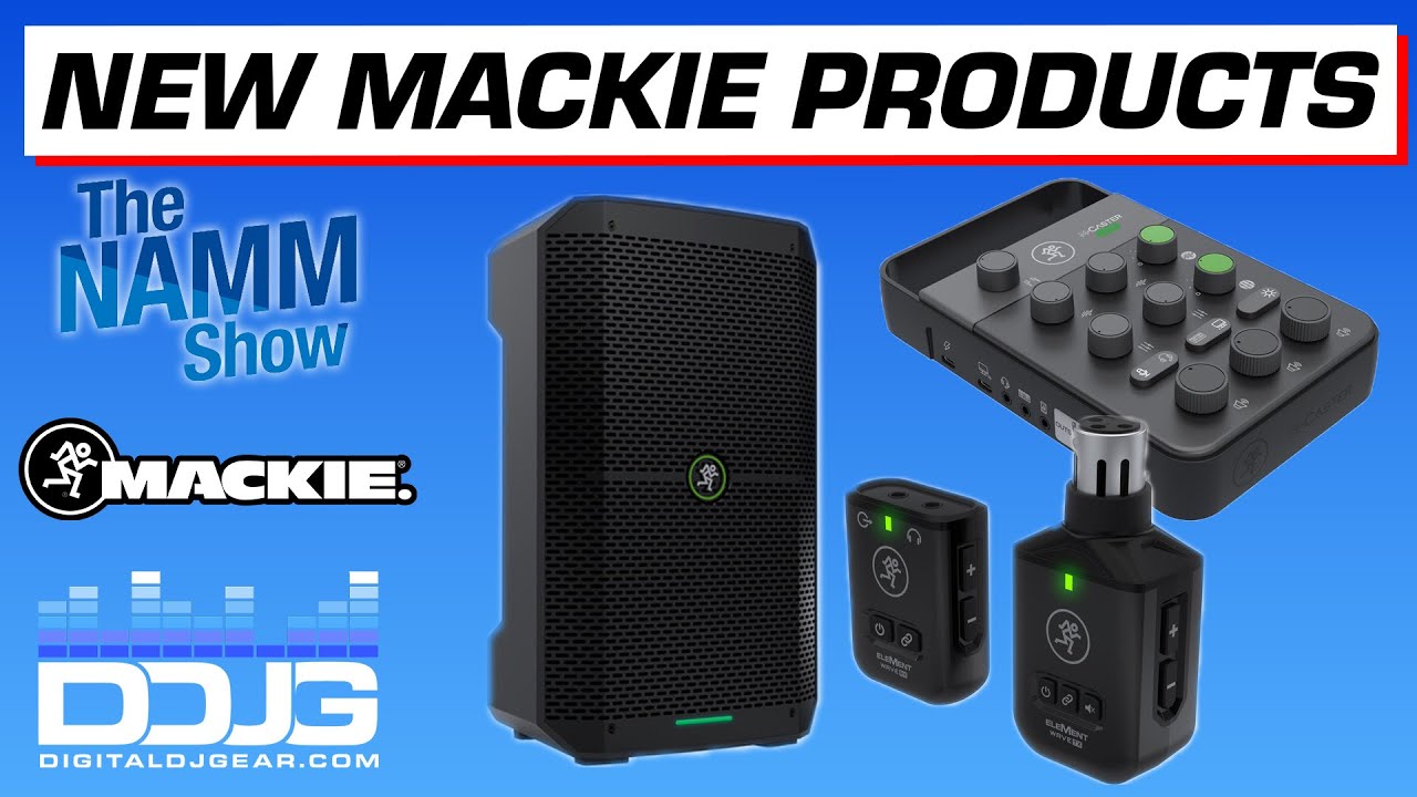 Mackie Showcases Newest Product Lines at NAMM 2022