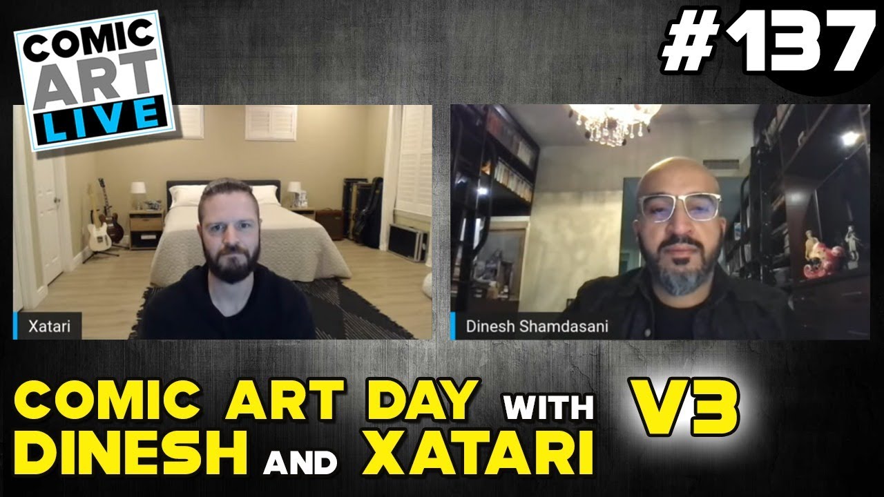 Comic Art LIVE: Episode #137 with CAF Collectors Dinesh Shamdasani and Xatari