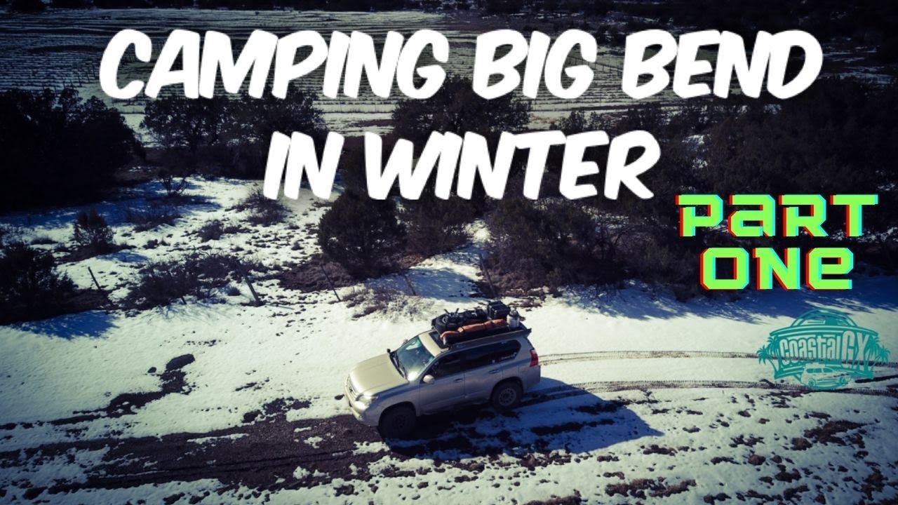 Camping Big Bend National Park in Winter