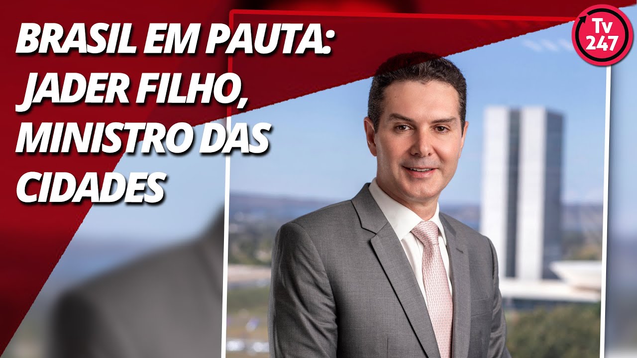 BRASIL EM PAUTA: Jader Filho, ministro das Cidades