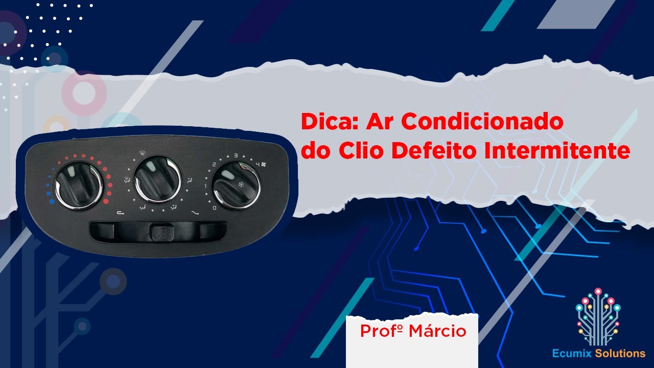 Dica, Ar Condicionado do Clio Defeito Intermitente