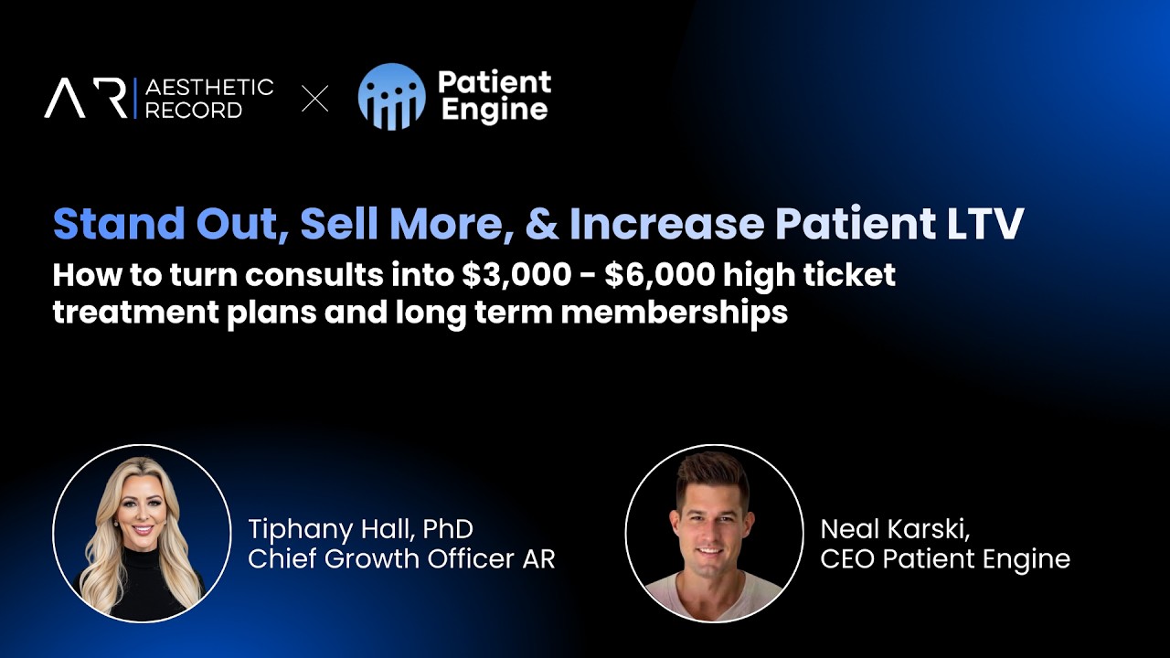 Stand Out, Sell More, & Increase Patient LTV