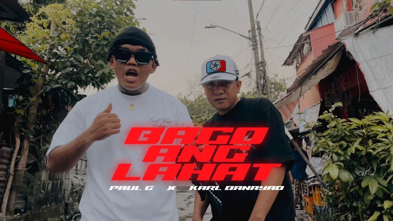 BAGO ANG LAHAT - Paul G x Karl Banayad (Prod,Jeybeats)