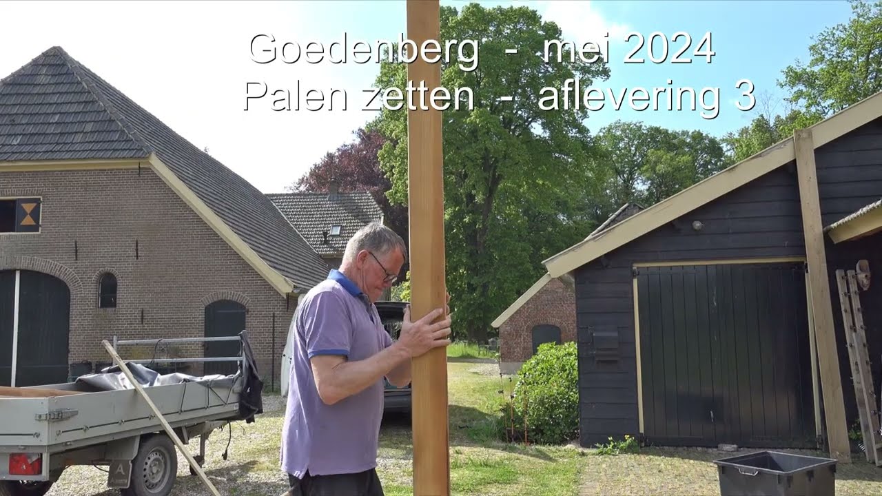 Goedenberg - mei 2024 - Palen zetten deel 3