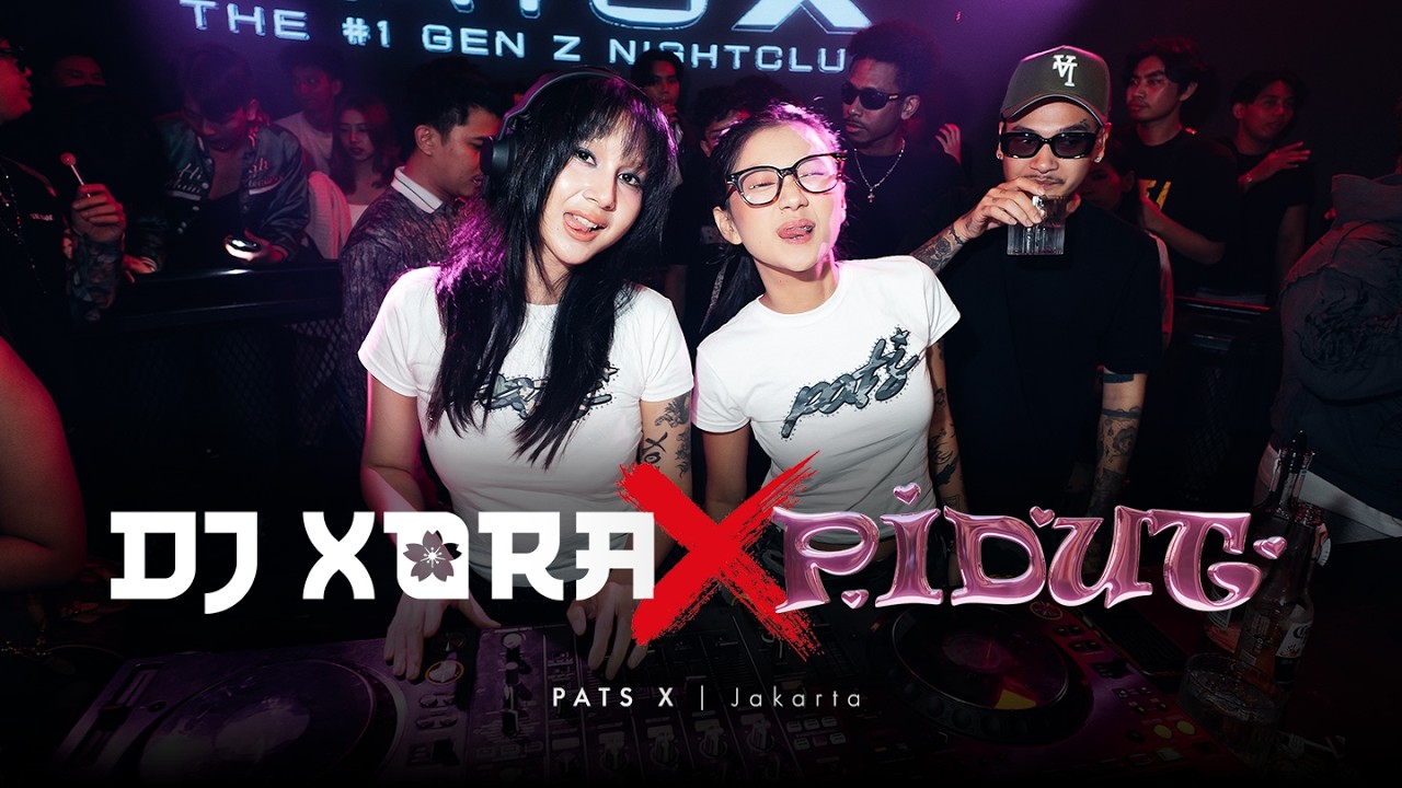 PIDUT X XORA LIVE SET at PATS X SUDIRMAN