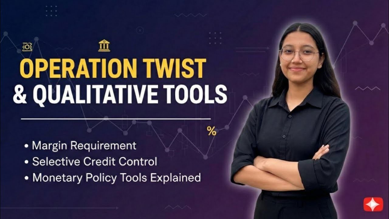 Operation Twist + Qualitative Monetary Tools in One Shot | Exam-Oriented Explanation