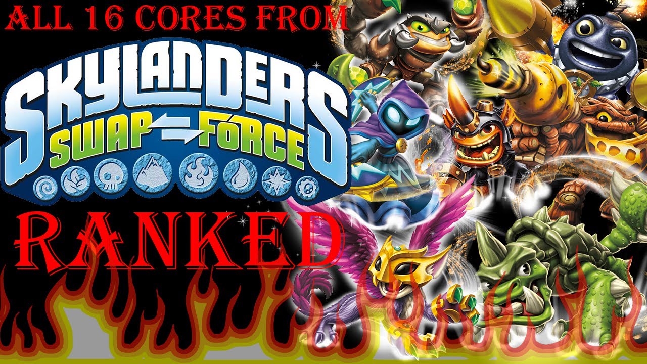 ALL 16 Cores From Skylanders Swap Force RANKED From WORST To BEST!