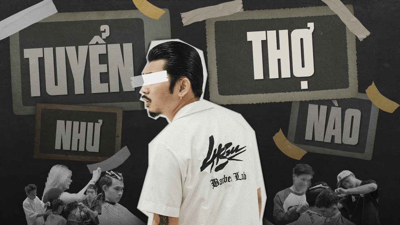 HÀ HIỀN TUYỂN THỢ CẮT TÓC: 