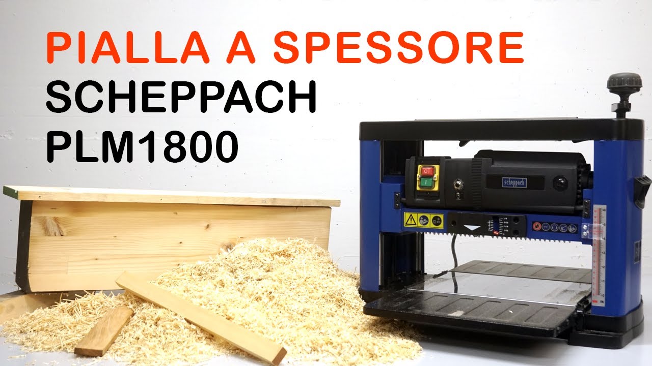 Pialla a spessore Scheppach PLM1800