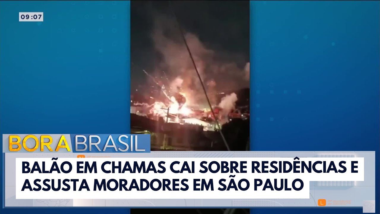 Balão pega fogo e cai sobre casas em SP | Bora Brasil