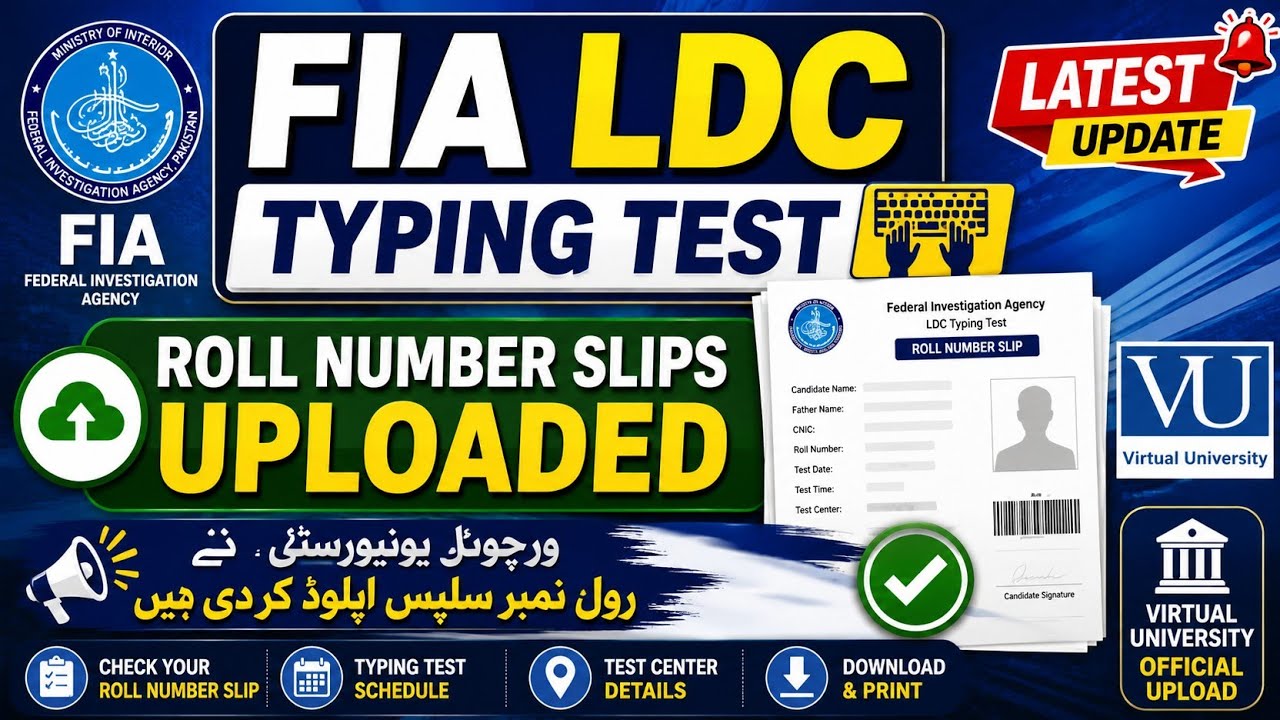 FIA LDC Typing Test Roll Number Slips Uploaded | Virtual University Official Update 2026