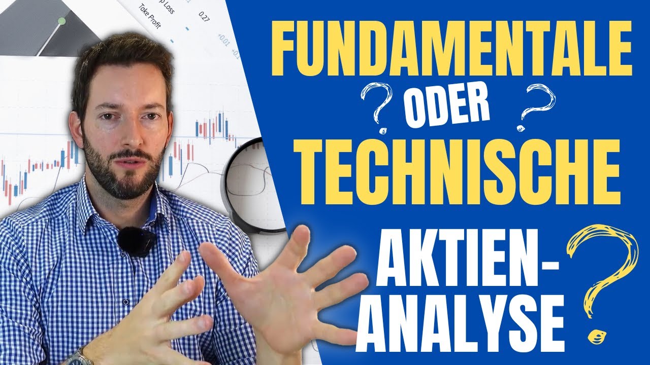 Fundamentalanalyse vs. Technische Analyse bei Aktien - Was ist besser?