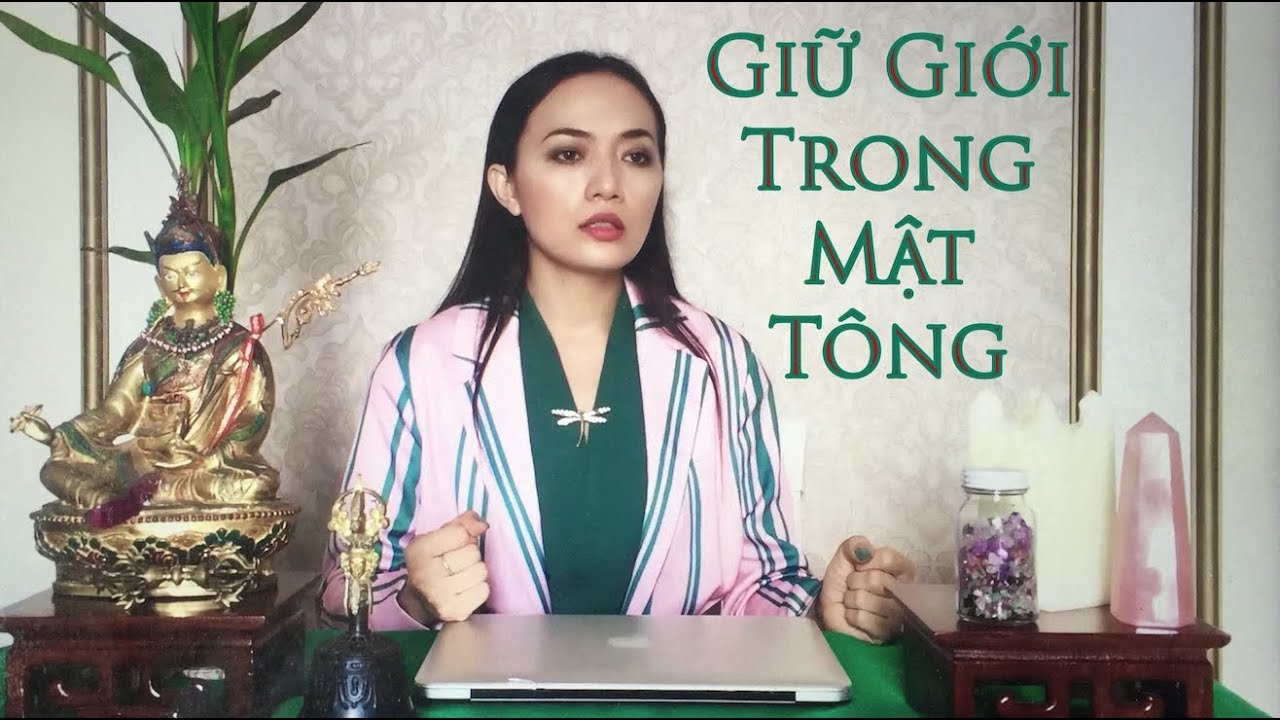 GIỮ GIỚI TRONG MẬT TÔNG- Kim Cương Thừa- Tinna Tinh