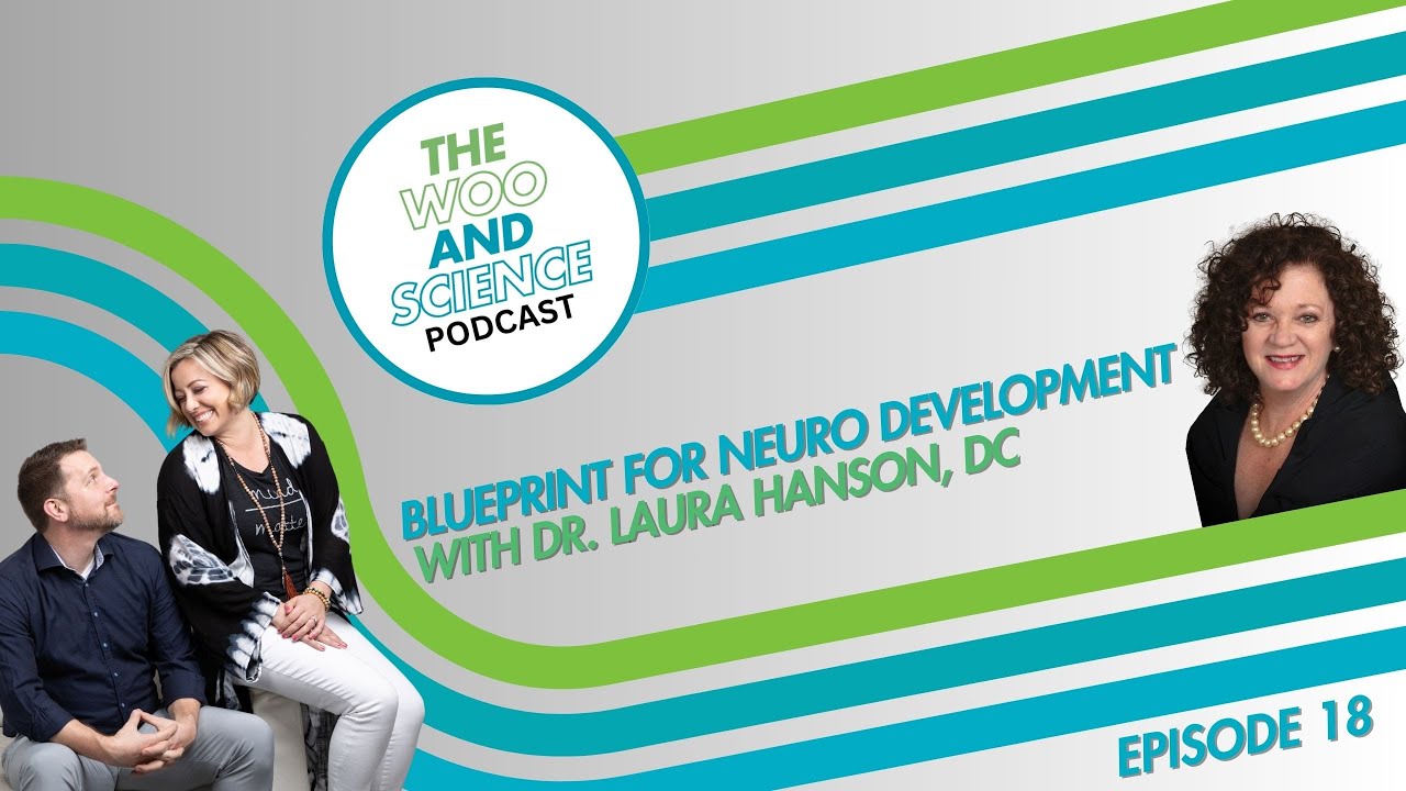 Blueprint for Neuro Development: The Woo and Science Podcast Episode 18