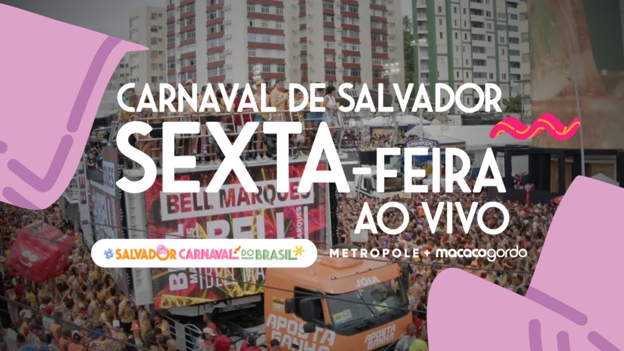 Sexta-feira Carnaval de Salvador 2024 | Macaco Gordo e Metropole (Transmissão Ao Vivo)
