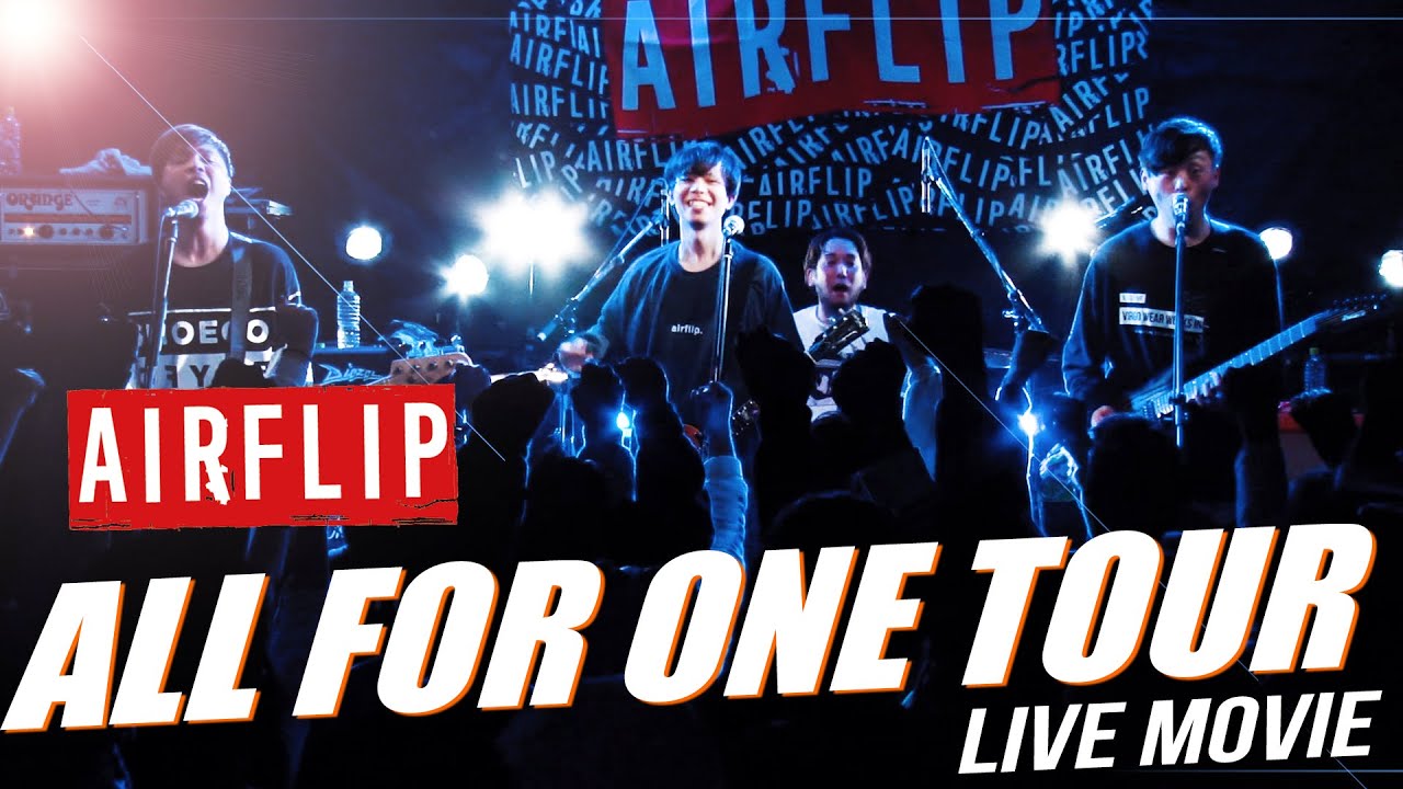 AIRFLIP 「ALL FOR ONE TOUR 2021」2021.3.28 Osaka Shinsaibashi BRONZE LIVE MOVIE - For J-LOD Live -