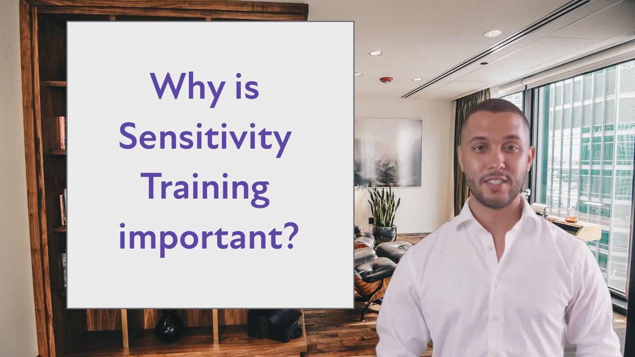 Why is Sensitivity Training important for a successful workplace?