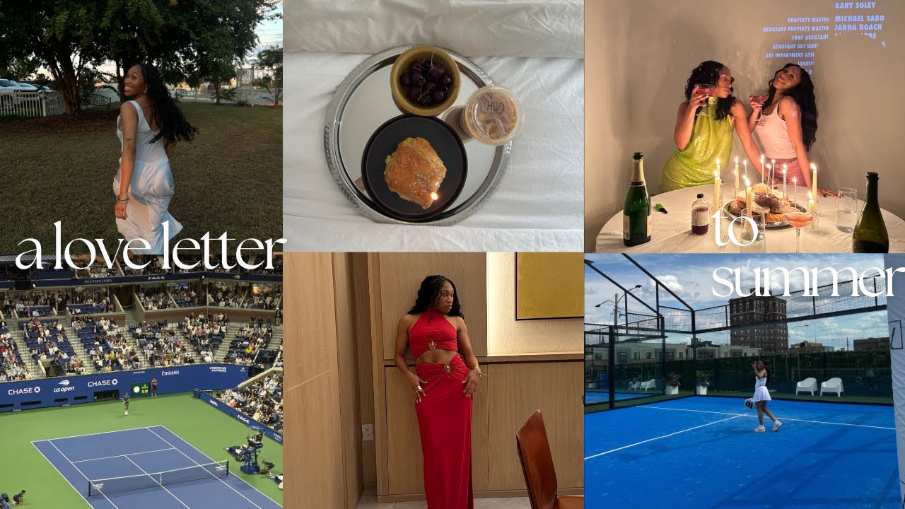 a love letter to summer | 32nd bday, us open, sip n' slay nyc, brother's wedding & more