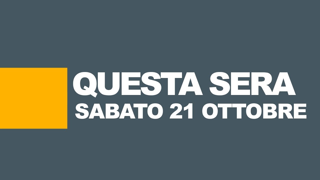 STASERA IN TV / Programmi tv oggi, sabato 21 ottobre: Rai, Mediaset e altre reti