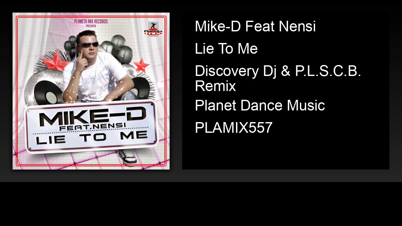Mike-D Feat Nensi - Lie To Me (Discovery Dj & P.L.S.C.B. Remix)