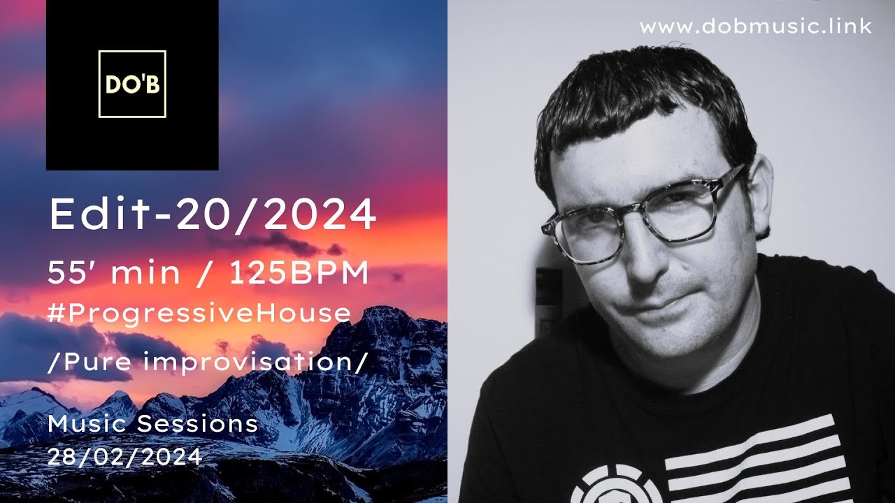 #dobmusic - 55' min - #housemusic - #EDIT_20 - pure improvisation - #kirafuture 28022024