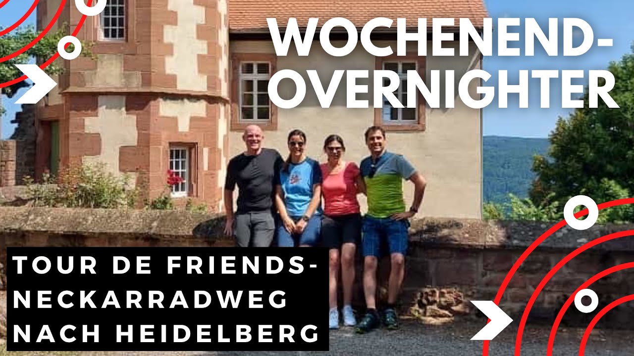 Wochenend-Overnighter | TOUR DE FRIENDS - Neckarradweg nach Heidelberg
