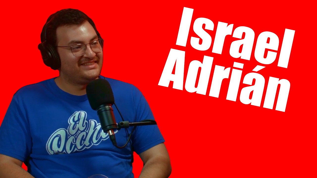 ISRAEL ADRI&Aacute;N EXISTE EN EL NOPODCAST