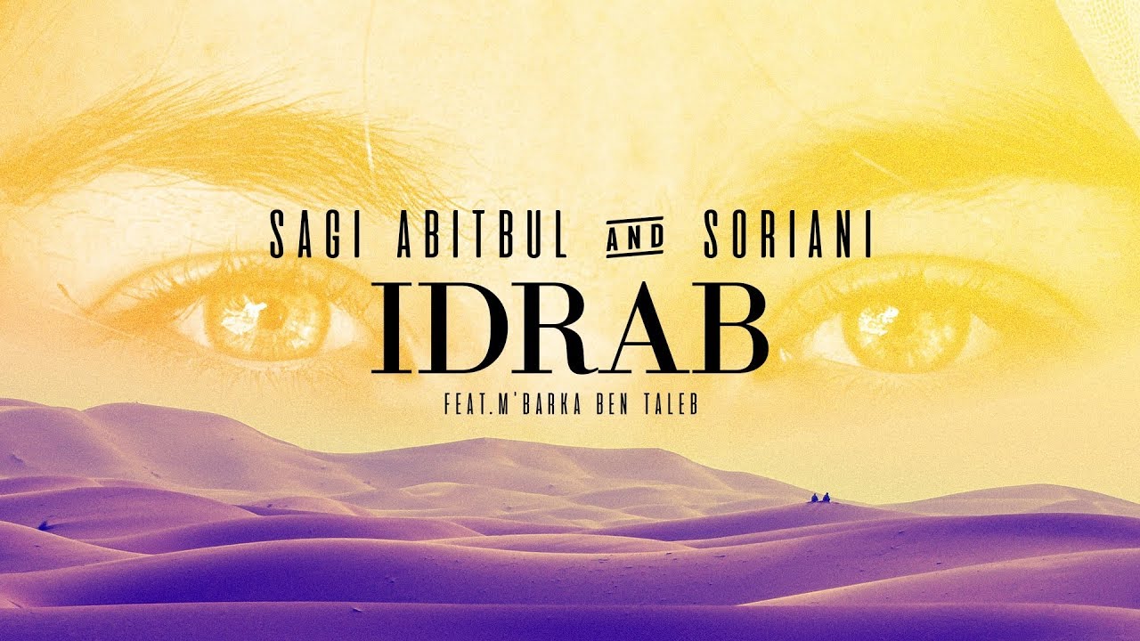Sagi Abitbul & Soriani ft. M'Barka Ben Taleb - IDRAB (Official Audio)
