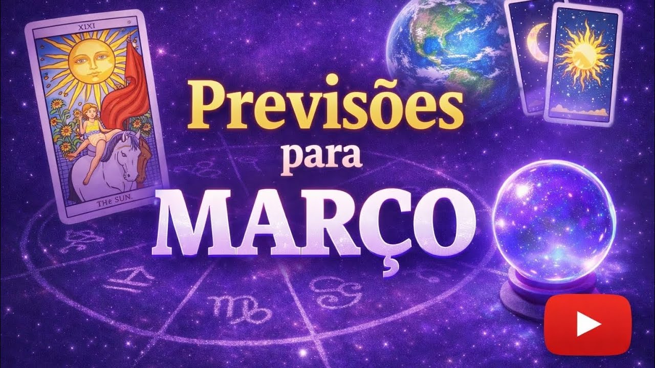 O que vem para a minha vida em março? 