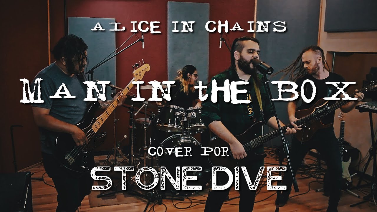 Stone Dive   Man in the Box (Cover de Alice In Chains)